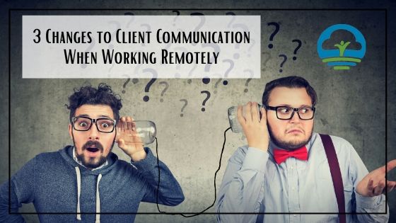 Client Communication When Working Remotely
